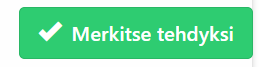 Kuvankaappaus vihreästä painikkeesta, jossa on teksti "merkitse tehdyksi". 